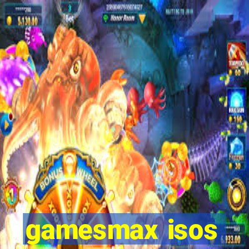 gamesmax isos